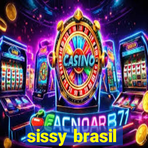 sissy brasil